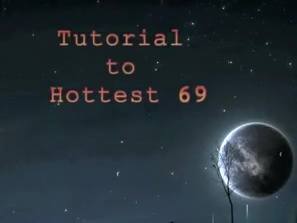 Tutorial To Hottest 69