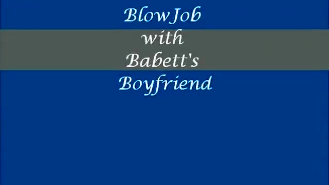 Blow Job with Babett's Boyfriend