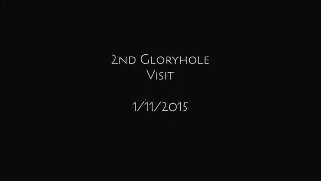 2nd Gloryhole Visit - 1-11-2015